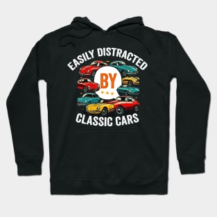 Easily Distracted by Classic Cars funny Car Lover Shirt Hoodie